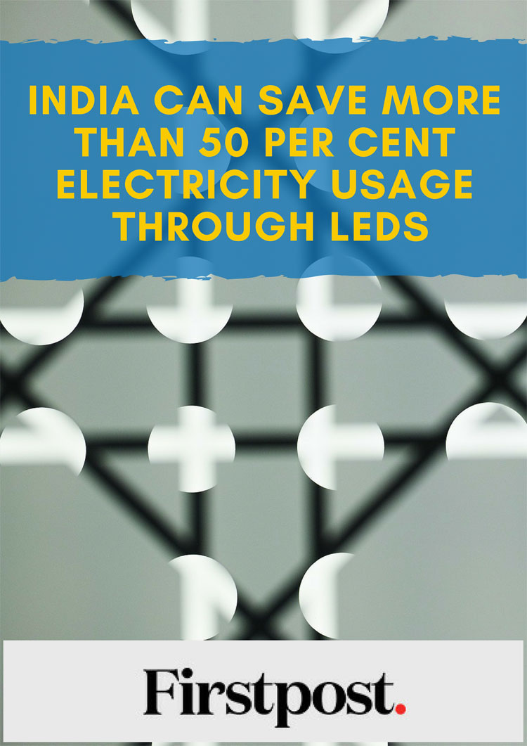 India can save more than 50 per cent electricity usage through LEDs