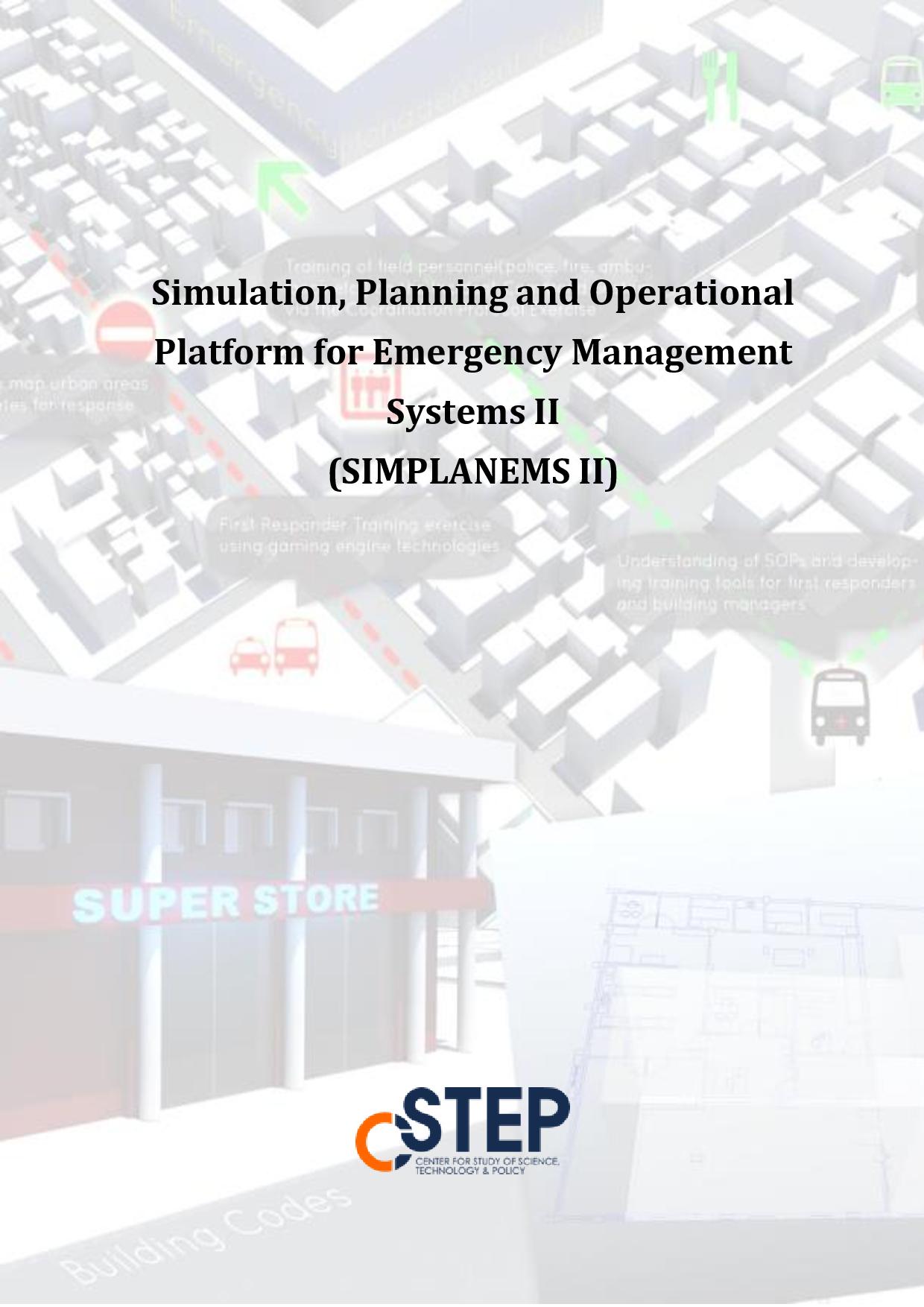 Simulation, Planning and Operational Platform for Emergency Management Systems II (SIMPLANEMS II)