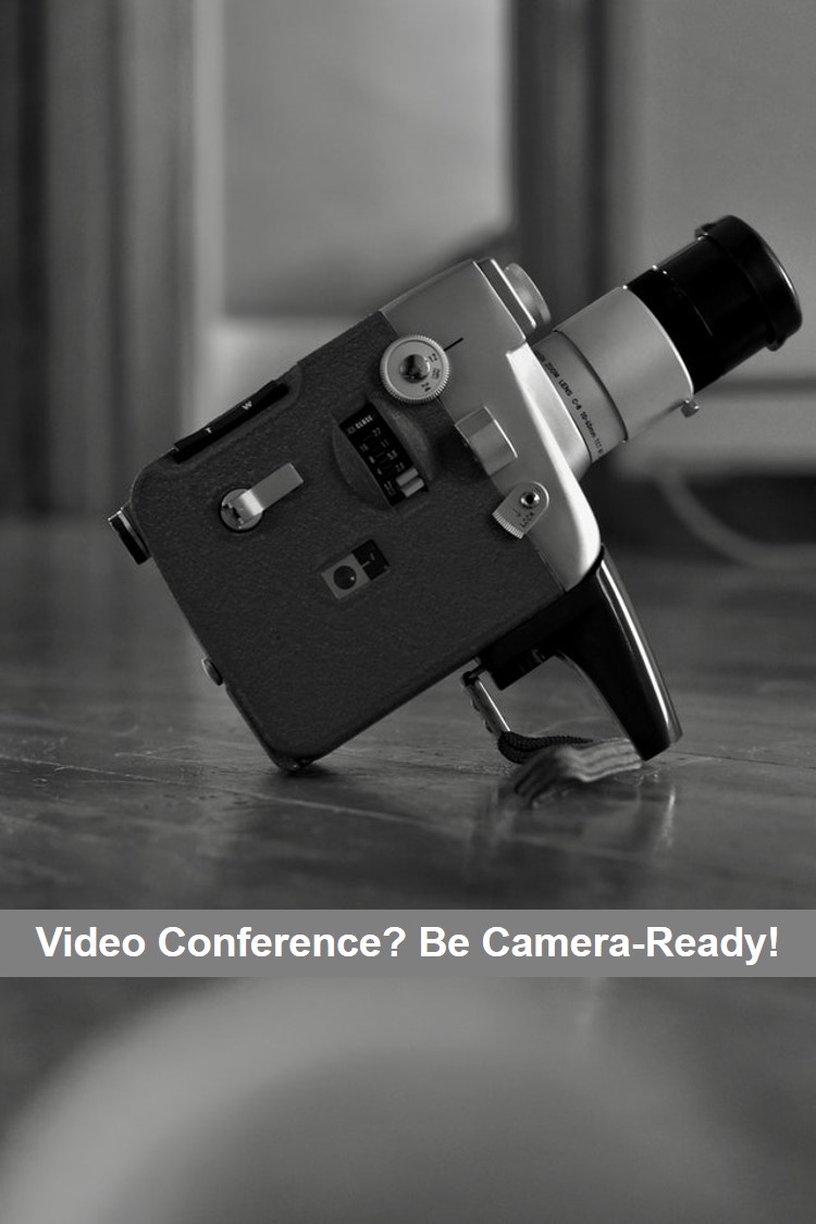Video Conference? Be Camera-Ready!