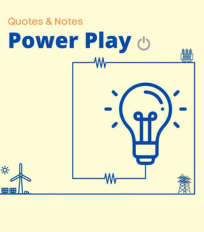 Quotes &Notes –Power play