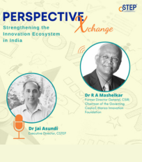 CSTEP Perspective Xchange – Strengthening the Innovation Ecosystem in India