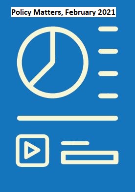 Policy Matters – February 2021