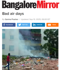 Piyush Bhardwaj quoted in an article by Bangalore Mirror on the importance of proper waste disposal and minimising vehicular emissions in Bengaluru to ensure better air quality in the city