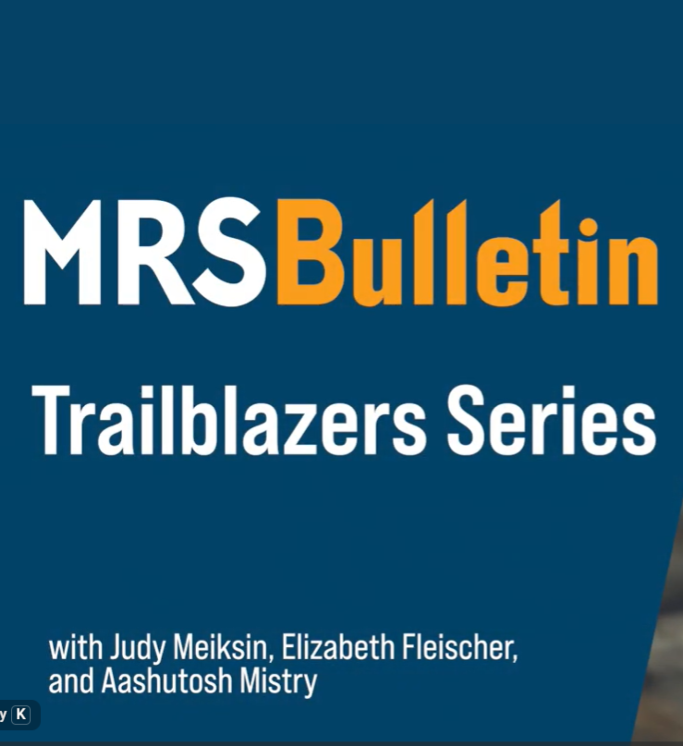 The latest episode of MRS Bulletin Trailblazer series recognised Elizabeth Fleischer and Dr VS Arunachalam